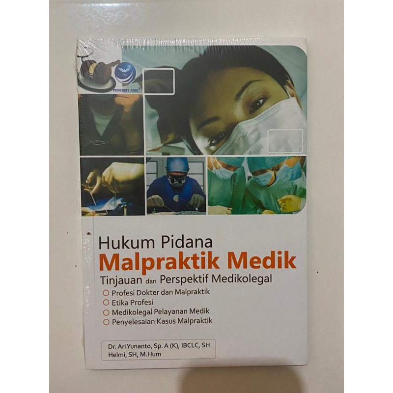 Hukum Pidana Malpraktik Medik Tinjauan dan perspektif Medikolegal Dr. Ari Yunanto, Sp.A