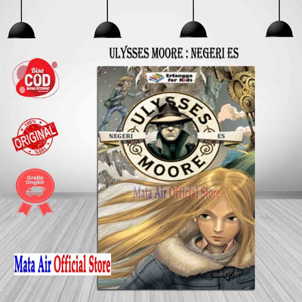 BEST SELLER ORIGINAL ULYSSES MOORE : NEGERI ES - ERLANGGA FOR KIDS