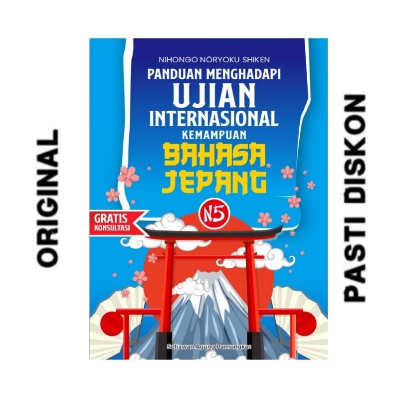Buku Panduan Ujian Internasional Bahasa Jepang-Nihingo Noryoku Shiken-Setiawan agung pamungkas