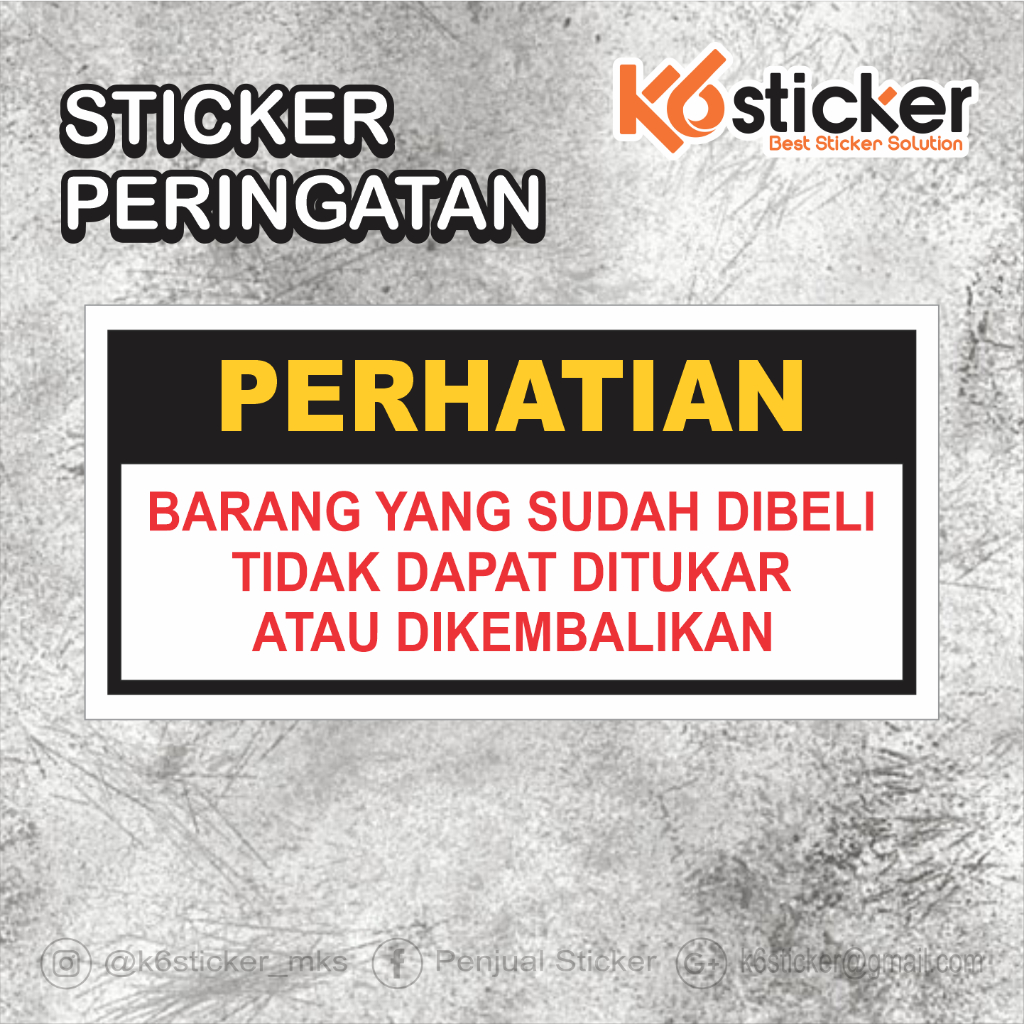 

sticker stiker sign perhatian barang yg sudah di beli tidak dapat di tukar atau di kembalikan 20x10cm