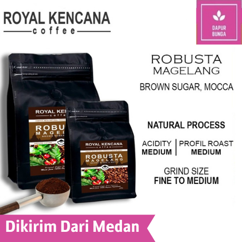 

Kopi Bubuk Royal Kencana Robusta Magelang Natural Process Medium Roast