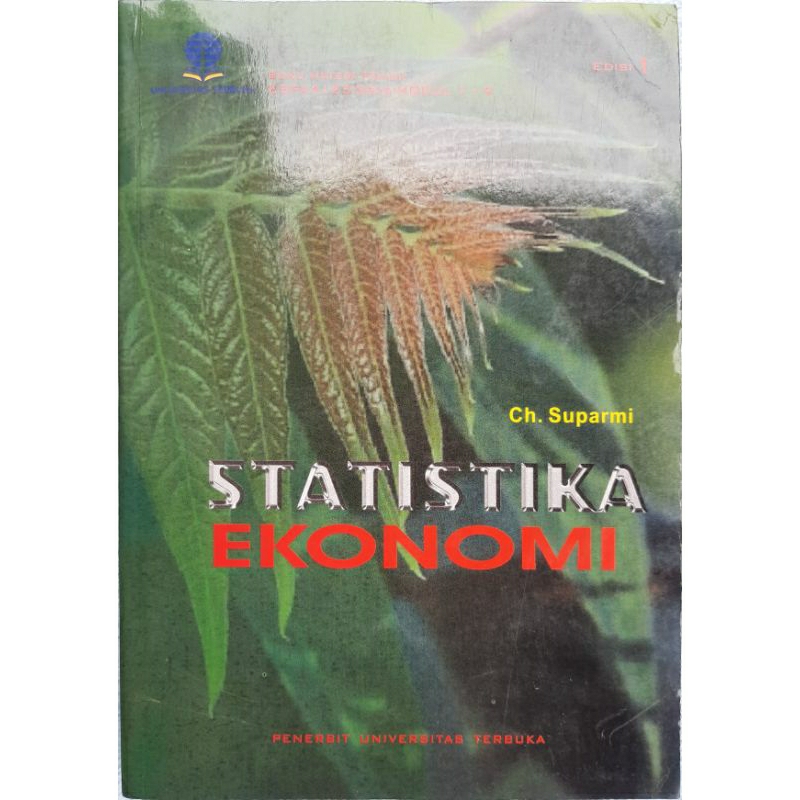 

Bahan Ajar/ Modul second UT Statistika Ekonomi ESPA4123 edisi 1