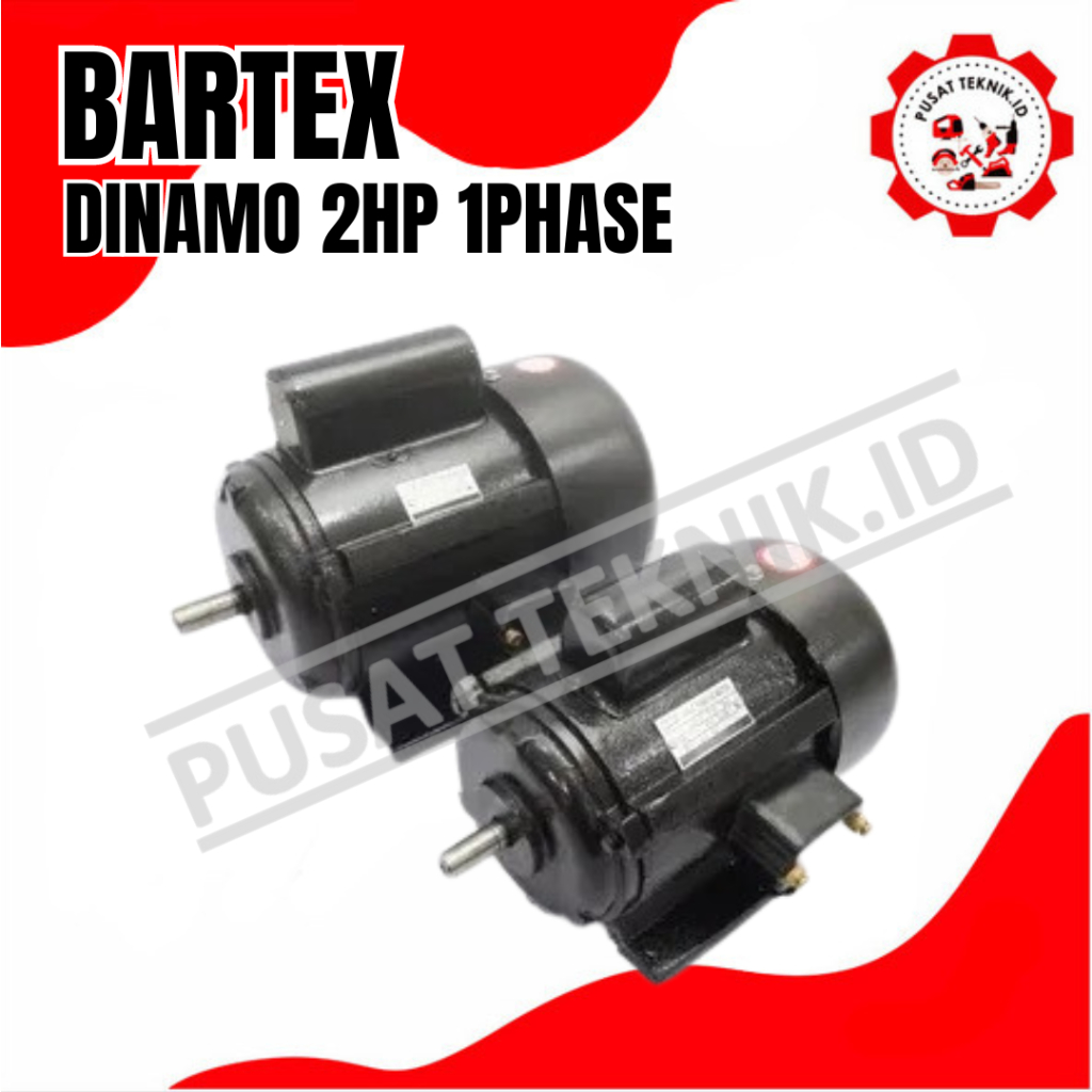 Dinamo Motor Penggerak 2Hp 2P 1Ph 3000Rpm BARTEX - Dinamo Elektro Motor BARTEX 2 Hp 4P 1 Phase 1500R