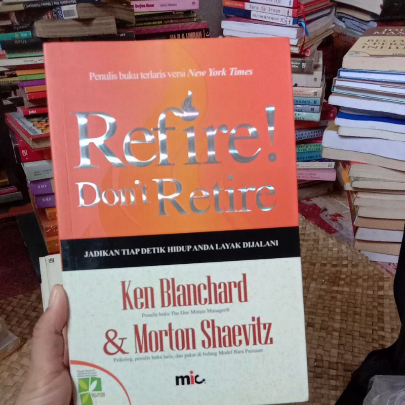 buku Refire don't Retire jadikan tiap detik hidup anda layak dijalani original