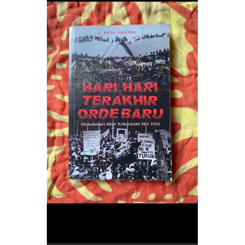 Hari Hari terakhir orde baru, menyibak tabir orde baru, & aku ini binatang jalan