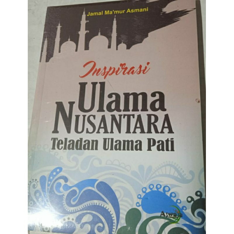 Inspirasi Ulama Nusantara Teladan Ulama Pati