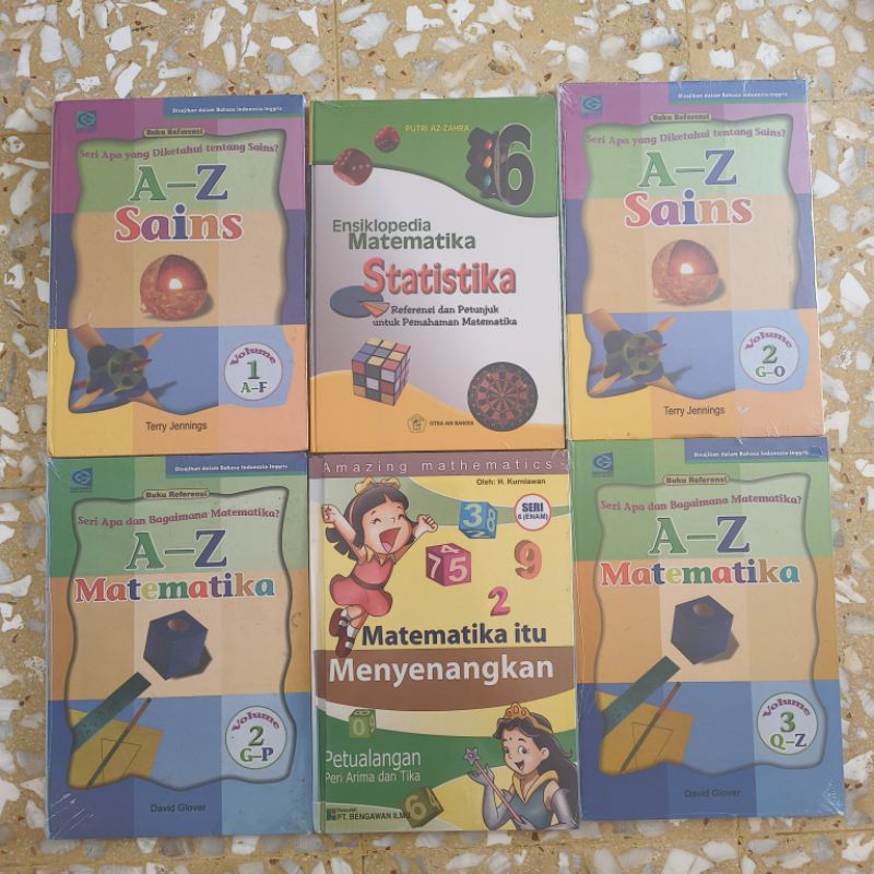 BUKU REFERENSI ANAK / ENSIKLOPEDIA / PENDIDIKAN / ENSIKLOPEDIA MATEMATIKA / A-Z SAINS