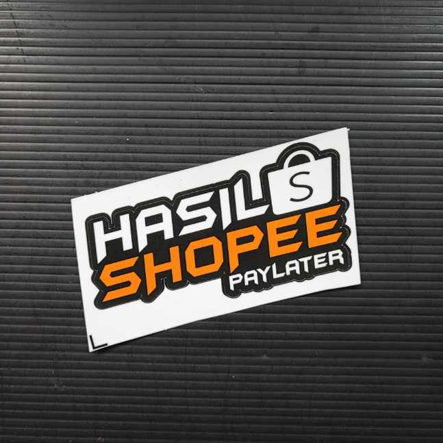 Stiker / Sticker Cutting HASIL SHOPEE PAYLATER