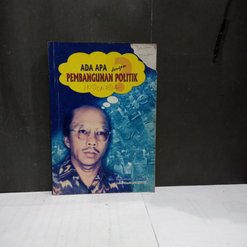 

Buku Ada Apa Pembangunan Politik - Drs. Djamaluddin Tandjung