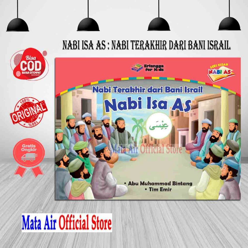 ORIGINAL NABI ISA AS : NABI TERAKHIR DARI BANI ISRAIL - ERLANGGA FOR KIDS