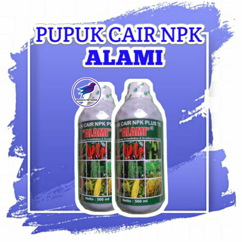 NPK CAIR ALAMI PLUS TE PUPUK BUAH DAN BUNGA
