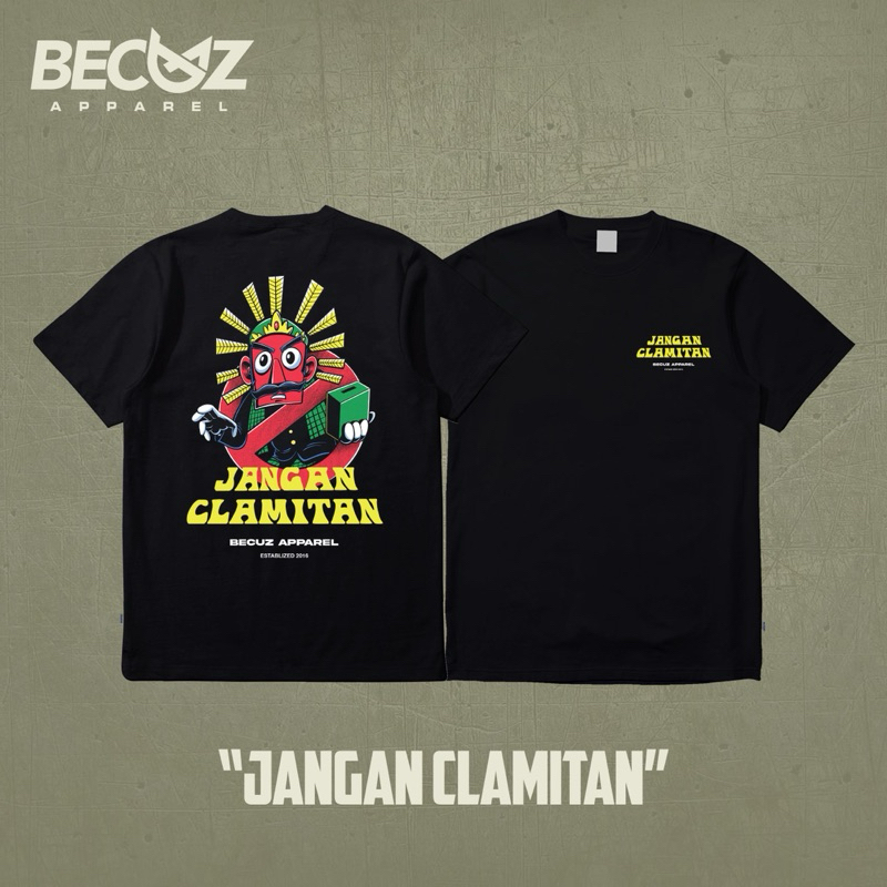 Becuz Apparel Tshirt Jangan Clamitan