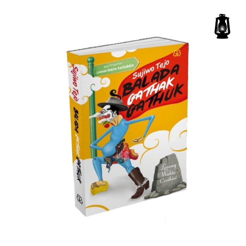Balada Gathak Gathuk —Sudjiwo Tejo