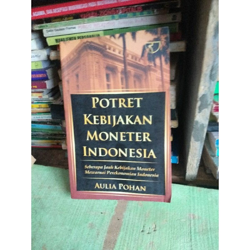 potret kebijakan moneter Indonesia