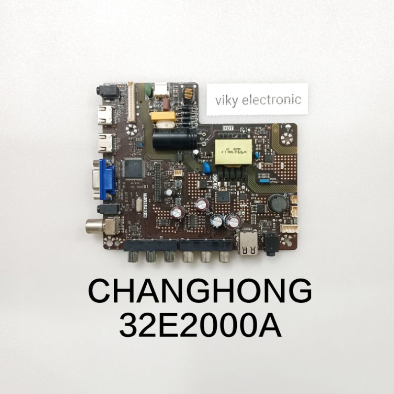 CHANGHONG 32E2000A mesin tv mb mobo modul mainboard tv CHANGHONG 32E2000A