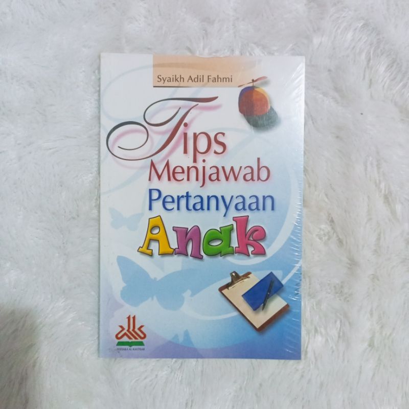 Buku Tips Menjawab Pertanyaan Anak by Syaikh Adil Fahmi TERSEGEL & ORIGINAL [NETT]