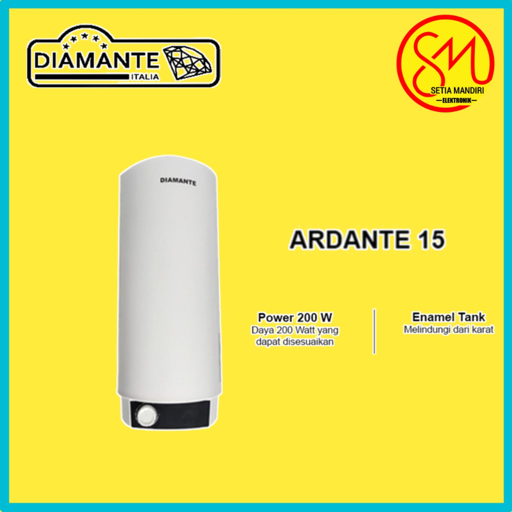 DIAMANTE - WATER HEATER ARDANTE 15 / Pemanas Air Tabung15 liter
