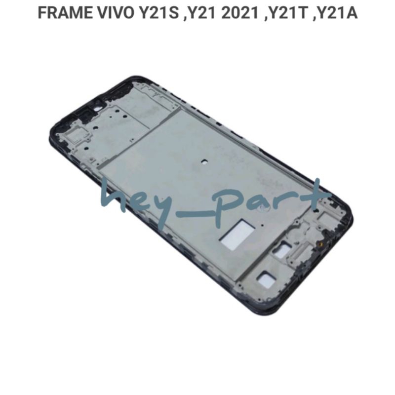FRAME LCD  TATAKAN LCD  TULANG LCD VIVO Y21S  Y21 2021  Y21T  Y21A
