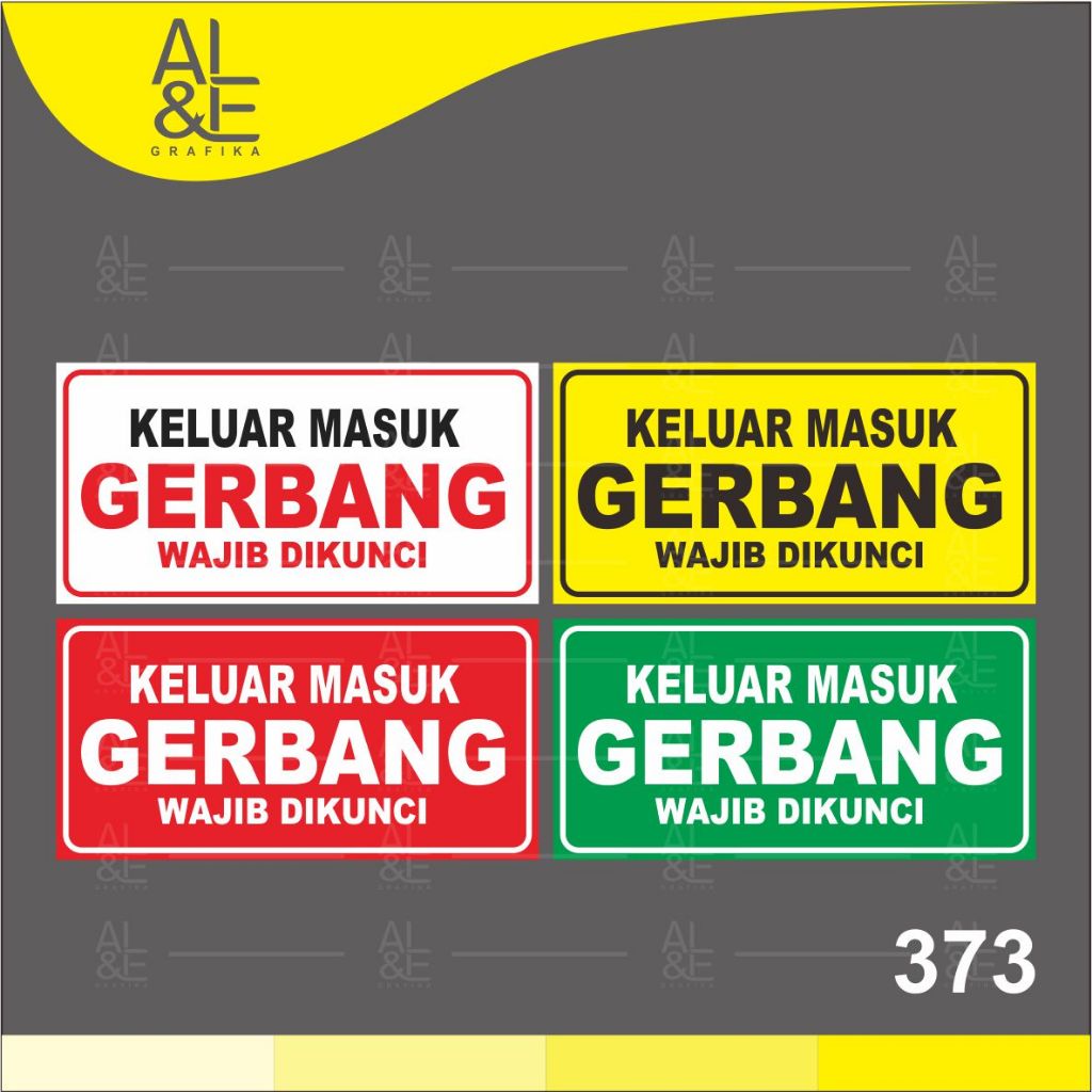 

373 - Stiker Keluar Masuk Gerbang Wajib Dikunci, Sticker Vinyl, Cetak Premium Indoor , Tahan Air