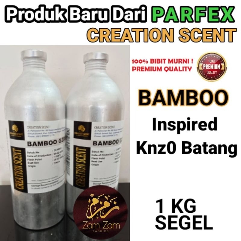 BAMBOO BY CREATION SCENT 1 KG SEGEL PREMIUM SEARAH K3NZ0 B4TANG BIBIT PARFUM ORIGINAL