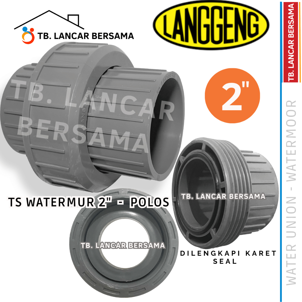 WATERMUR 2 INCHI LANGGENG TS - WATER UNION FITTING PVC