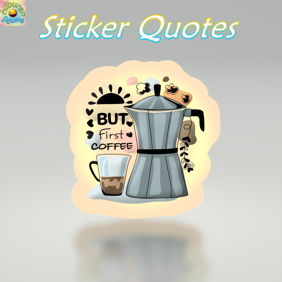 

Sticker Positive Quotes Coffee 001-025 (Stiker Kata kata)