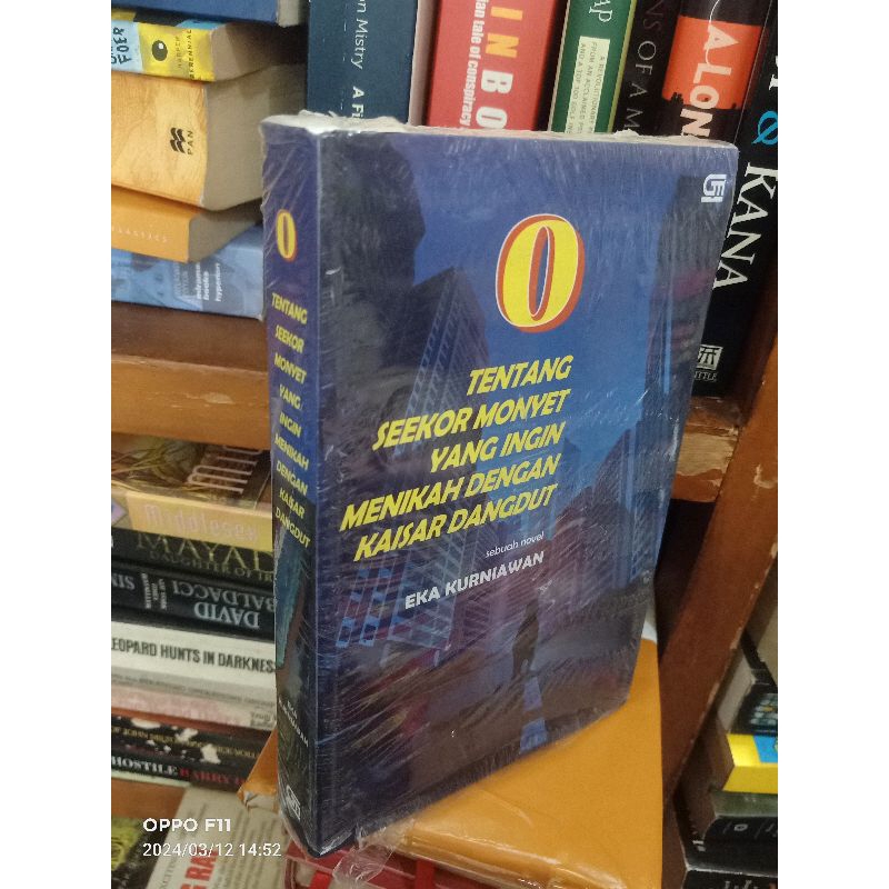 O TENTANG SEEKOR MONYET YANG INGIN MENIKAH DENGAN KAISAR DANGDUT SEBUAH NOVEL EKA KURNIAWAN