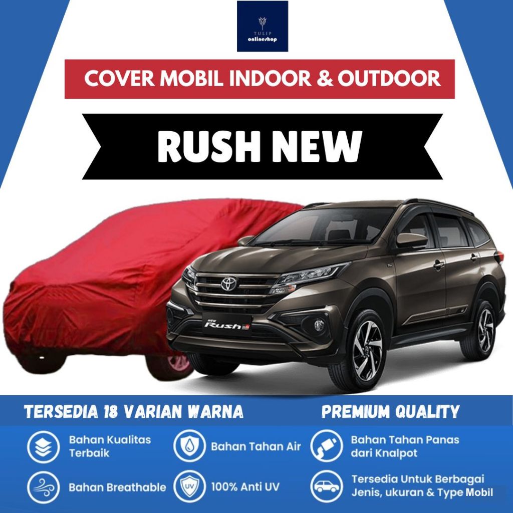 Tulip Cover Sarung Selimut Pelindung Mobil All New Rush Sport TRD Sportivo Bahan Premium Waterproof