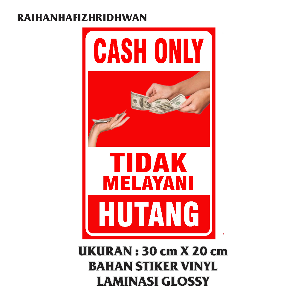 

STIKER VINYL CASH ONLY TIDAK MELAYANI HUTANG