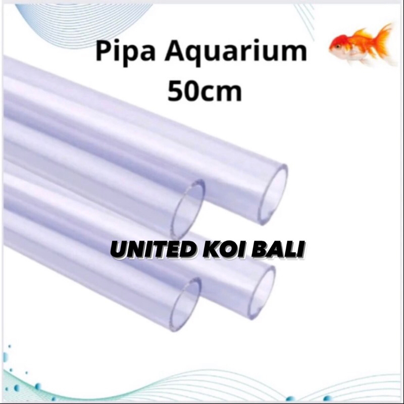 PIPA BENING AQUARIUM 50cm / 50 cm PIPA INSTALASI AQUARIUM