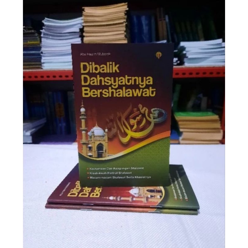 Buku DIBALIK DAHSYATNYA BERSHALAWAT, Khasiat Shalawat, Faidah Shalawat, Keutamaan Shalawat, Sholawat