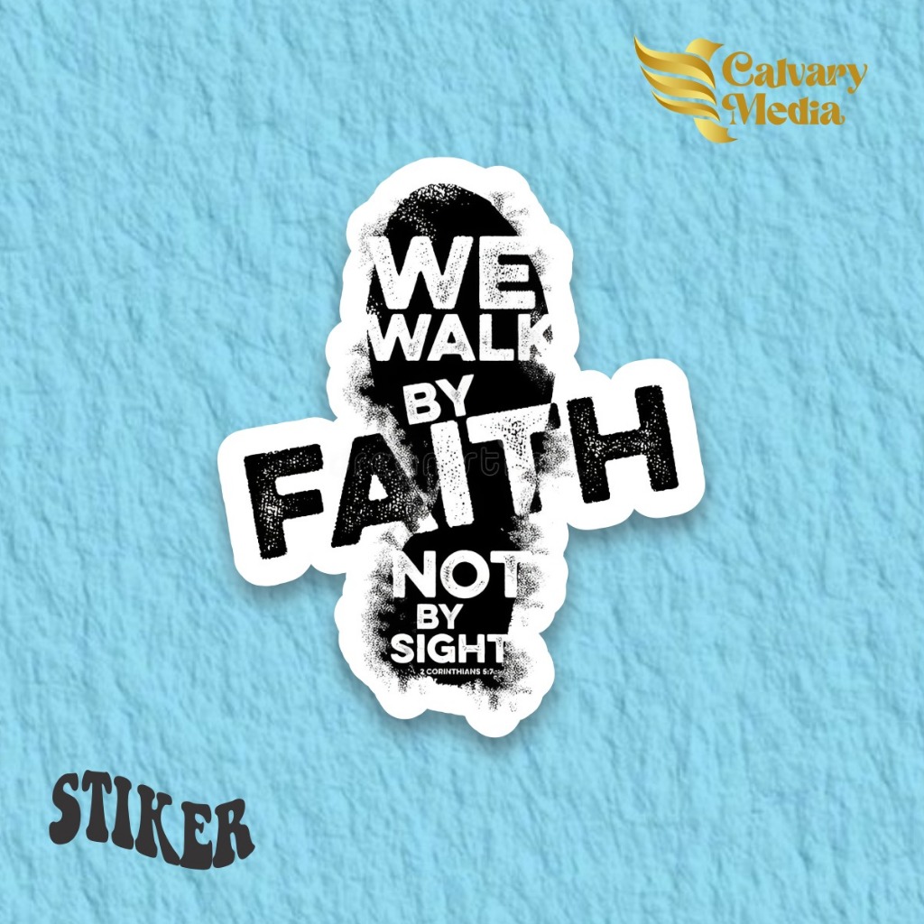 

Stiker Rohani Kristen_We Walk by Faith Not by Sight_Viral