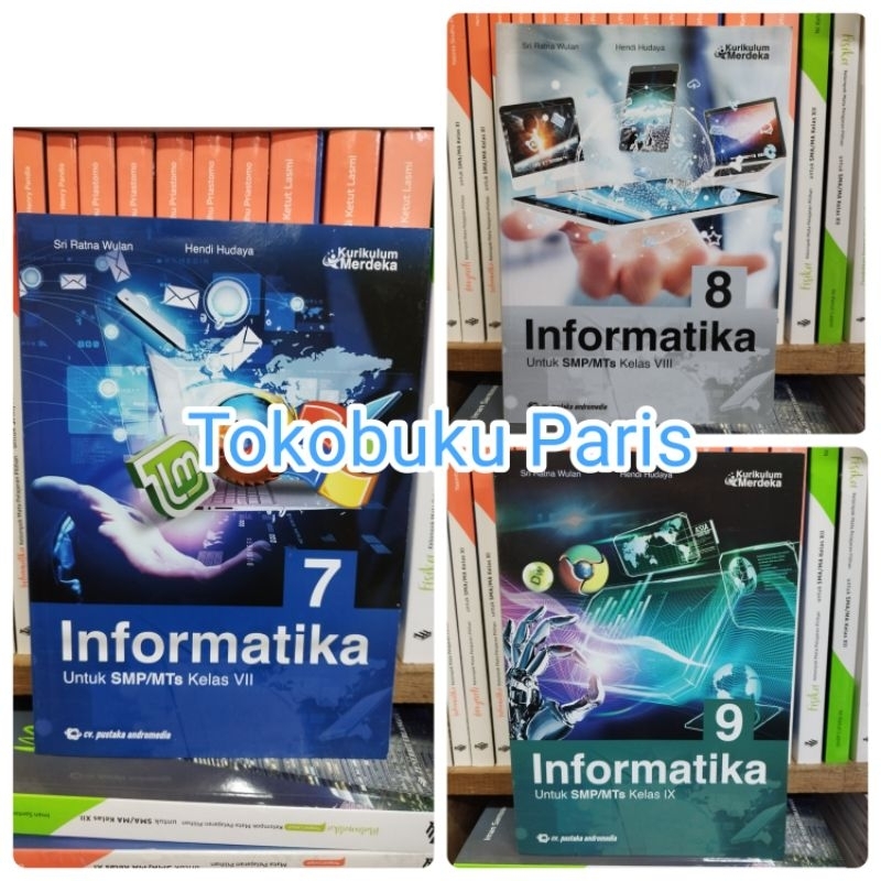 ORI Buku Informatika TIK smp mts kelas 1 7 VII, 2 8 VIII, 3 9 IX Kurikulum Merdeka Pustaka Andromedi
