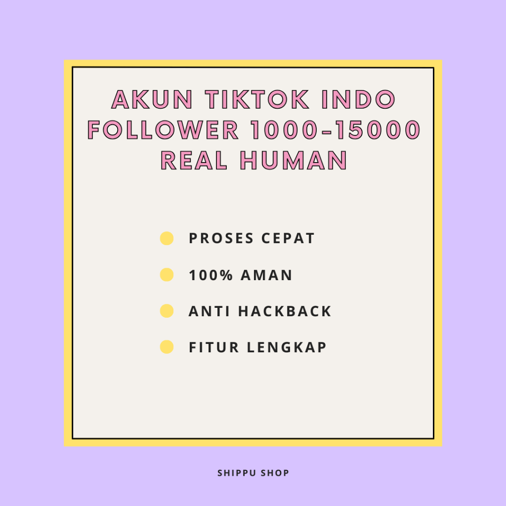 AKUN TIKTOK INDO FOLLOWER 1000-15000 REAL HUMAN
