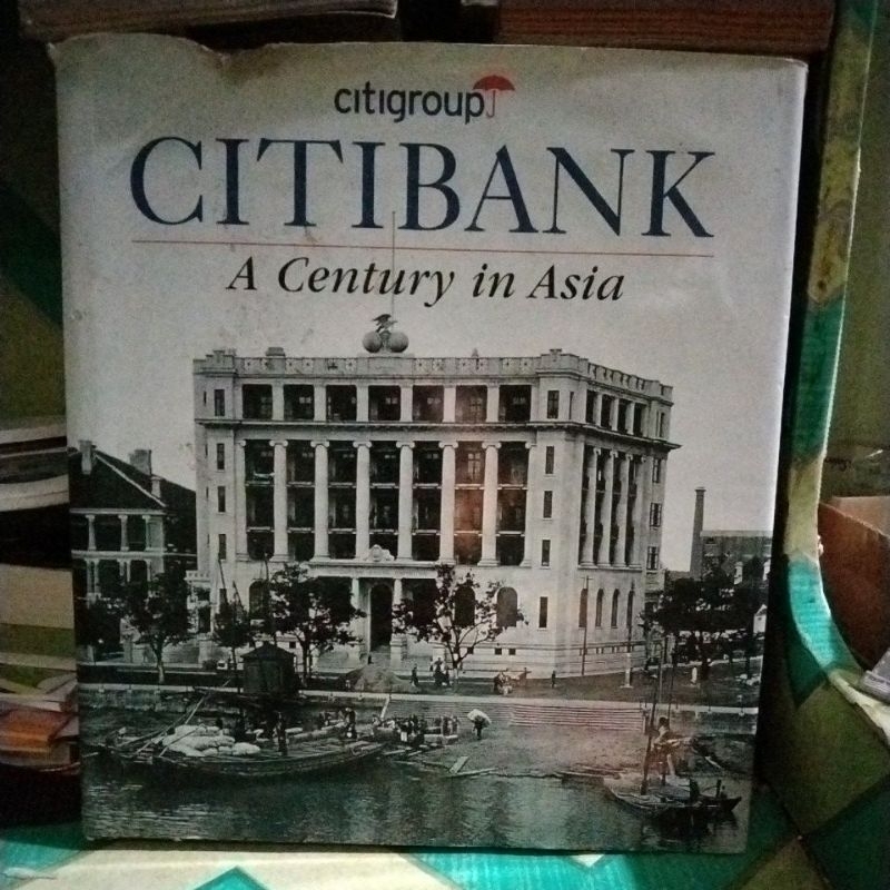 CITIBANK A CENTURY IN ASIA