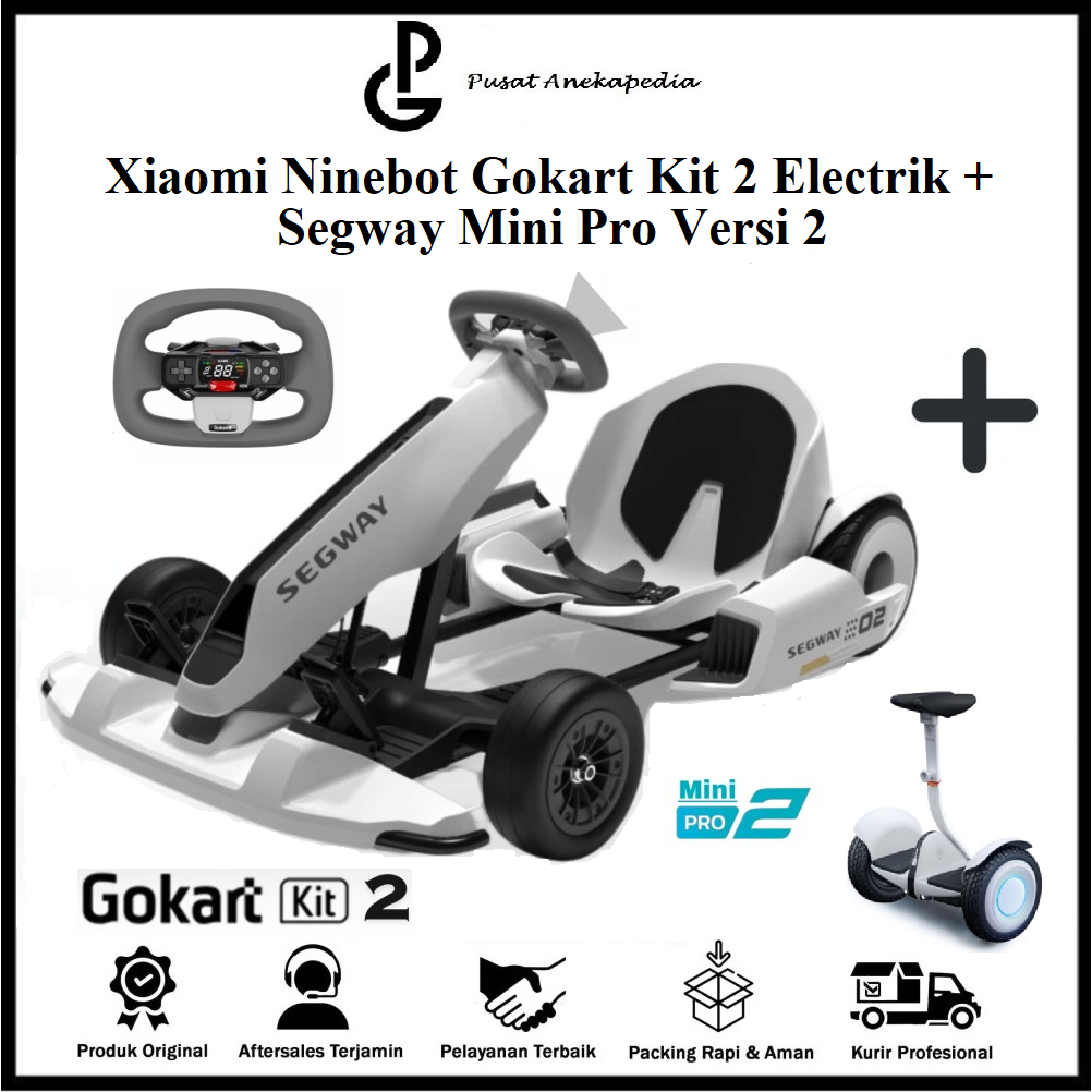 Xiaomi Ninebot Segway Gokart Kit 2 + Segway Mini Pro Versi 2 Terbaru - Original