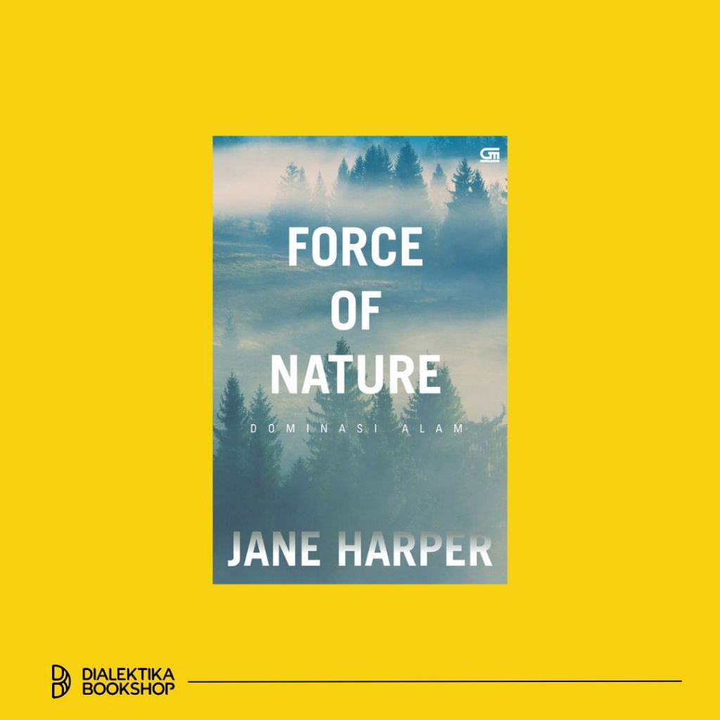 Novel Dominasi Alam (Force Of Nature) - Jane Harper