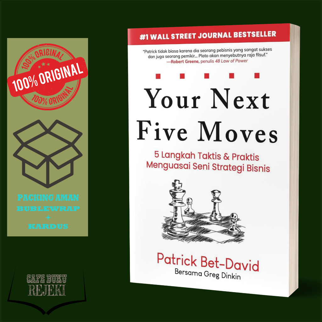 Buku Your Next Five Moves : 5 Langkah Taktis & Praktis Menguasai Seni Strategis Bisnis - Patrick Bet