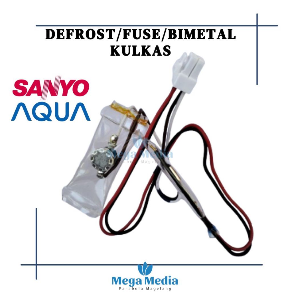 Fuse Kulkas / Defrost Kulkas / Bimetal Kulkas SANYO AQUA