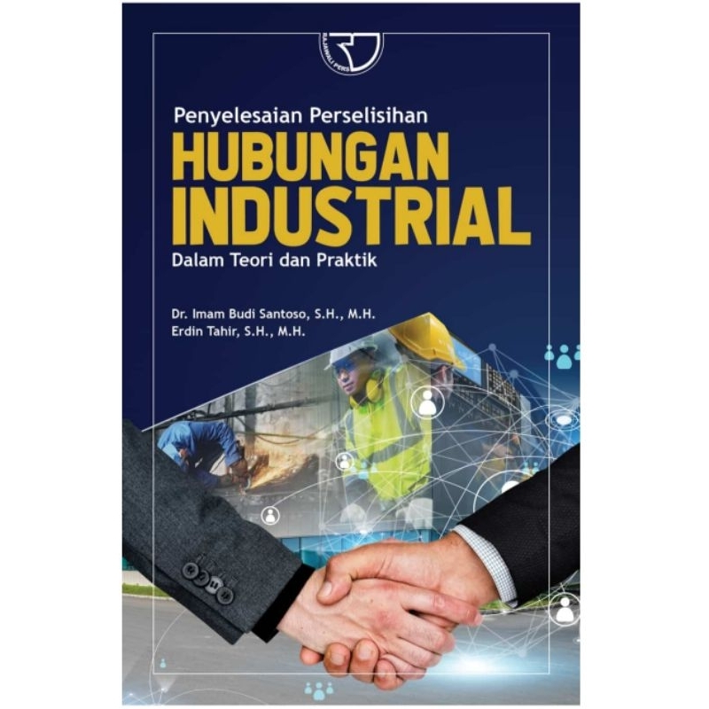 Buku Original Penyelesaian Perselisihan Hubungan Industrial Dalam Teori Dan Praktik Oleh Dr Imam Bud