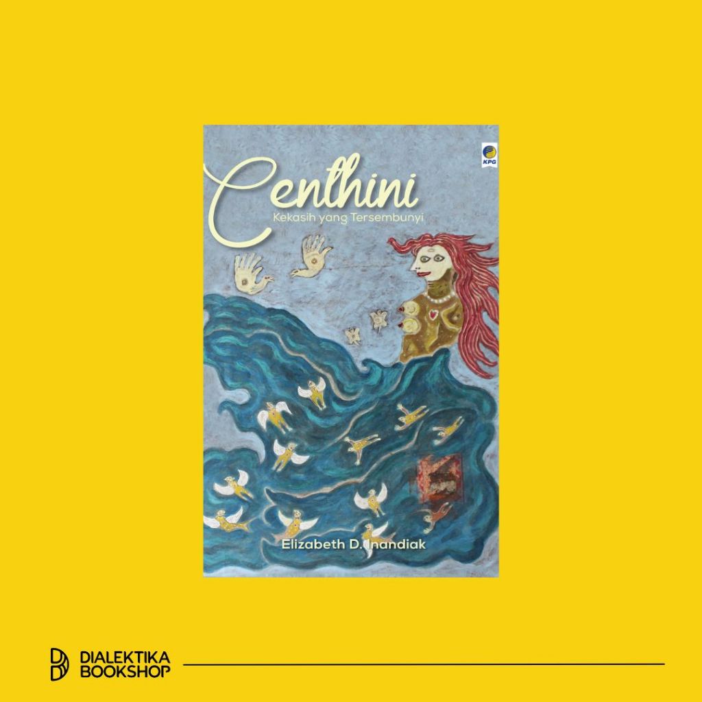 Centhini Kekasih Yang Tersembunyi - Elizabeth D. Inandiak