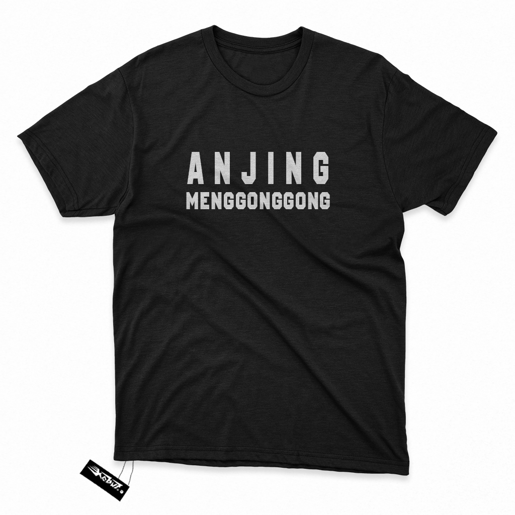 KAOS Anjing Menggonggong - Tshirt / Kaos Tulisan Simple/Sederhana Tema Kata-kata - Kain Katun Tshirt