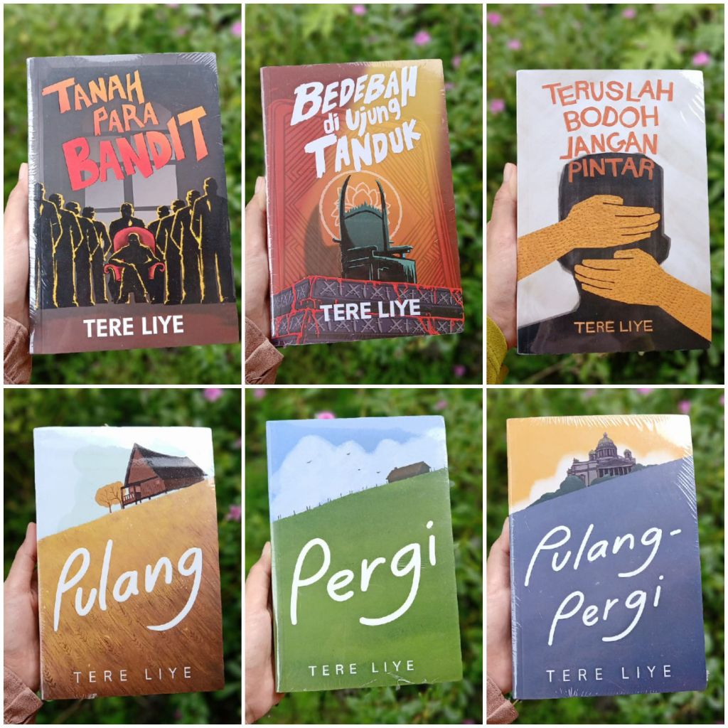 Novel Tere Liye : Teruslah Bodah Jangan Pintar, Bedebah di Ujung Tanduk, Tanah Para Bandit, Pulang P
