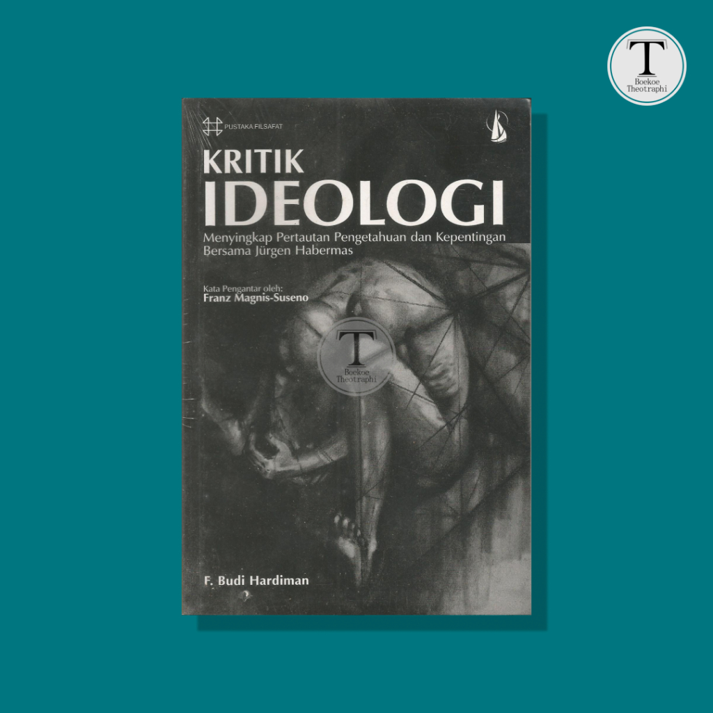 KRITIK IDEOLOGI - F. Budi Hardiman
