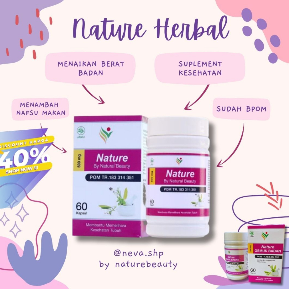 Nature Gemuk Badan ORI Penggemuk Badan Permanen Bpom 60 Kapsul / Penambah Berat Badan Ampuh Herbal A