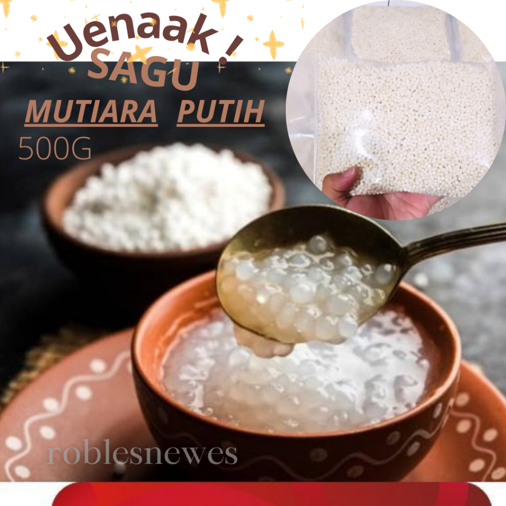 

UENAAK !!! Sagu Mutiara PUTIH 500 Gram || TERMURAH