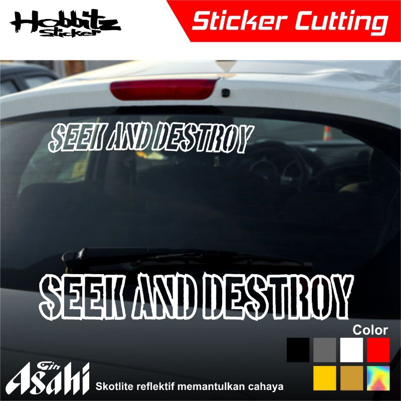 STICKER SEEK AND DESTROY MUSIC BAND METALLICA STICKER CUTTING REFLEKTIF HOLOGRAM NYALA