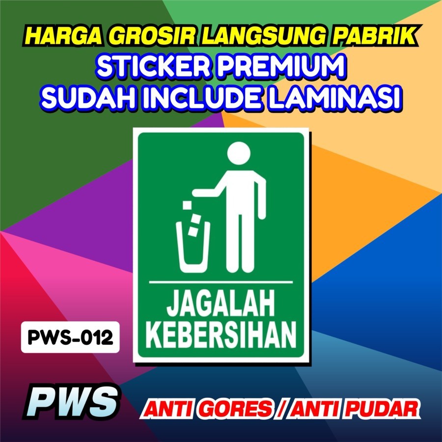 

Stiker 20x30 Jagalah Kebersihan / Sticker Safety Sign Laminasi / Stiker K3 Keselamatan Kerja