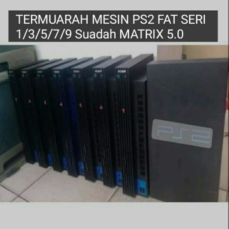 TERMUARAH MESIN PS2 FAT SERI 1/3/5/9/ SUDAH MATRIX 5.0