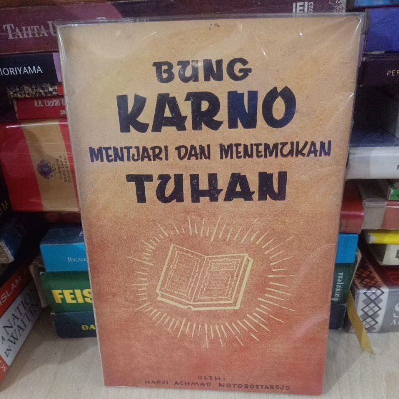 BUNG KARNO MENTJARI DAN MENEMUKAN TUHAN